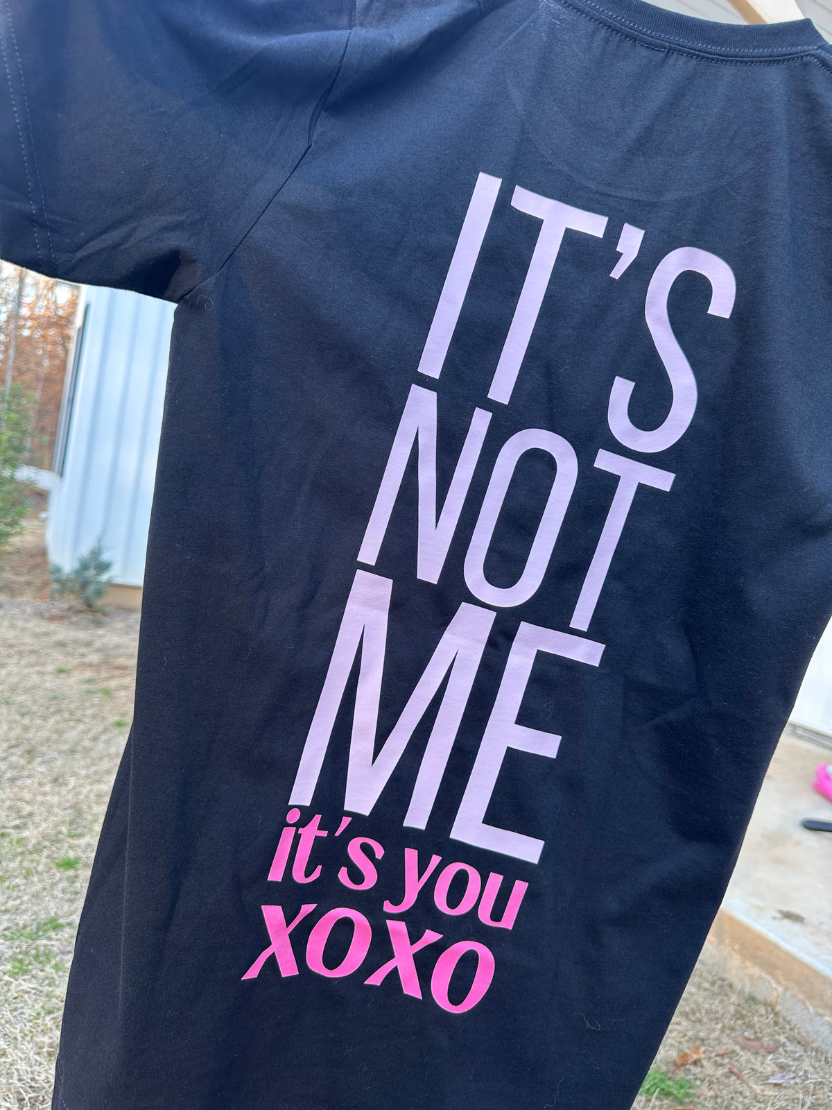 It's Not Me It's You XOXO- Black Tshirt